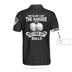 The Older I Get The Harder It Is To Find My Balls Golf Custom Polo Shirt, Personalized Black American Flag Golf Shirt For Men - Hyperfavor