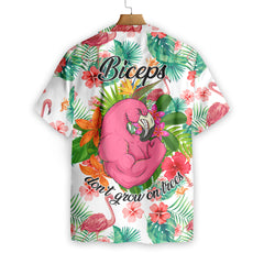 Tropical Workout Flamingo Biceps Don't Grow On Trees EZ20 2708 Hawaiian Shirt - Hyperfavor