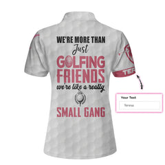 We're Like A Really Small Gang Golf Custom Short Sleeve Women Polo Shirt, Personalized White And Pink Golf Shirt For Ladies - Hyperfavor