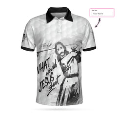 What Would Jesus Shoot Custom Polo Shirt - Hyperfavor