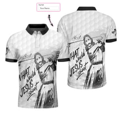 What Would Jesus Shoot Custom Polo Shirt - Hyperfavor