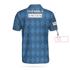 Your Goal Is Universe Custom Polo Shirt, Personalized Chemistry Shirt For Men - Hyperfavor