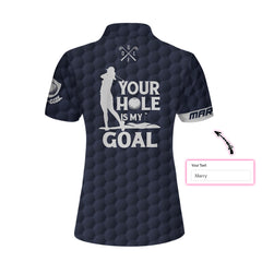 Your Hole Is My Goal Golf Custom Short Sleeve Women Polo Shirt - Hyperfavor