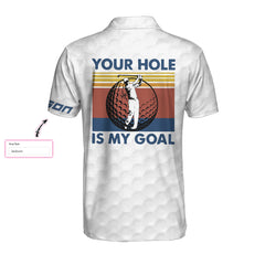 Your Hole Is My Goal Retro Striped Personalized Custom Polo Shirt, Personalized Golf Gift For Golfers - Hyperfavor