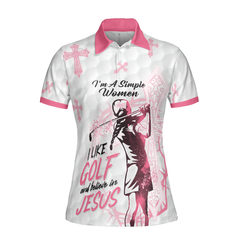 I'm A Simple Women I Like Golf And Believe In Jesus Short Sleeve Women Polo Shirt, Best Golf Shirt For Ladies - Hyperfavor