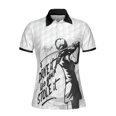 Drive It Like You Stole It Female Golfer Short Sleeve Women Polo Shirt - Hyperfavor