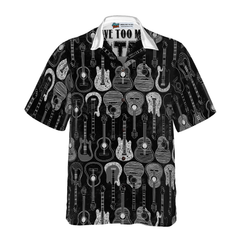 I Have Too Many Guitars Black And White Version Hawaiian Shirt - Hyperfavor
