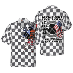 Live Fast Live Loud Live Proud Stay Dirty Hawaiian Shirt - Hyperfavor