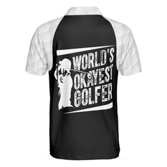 World's Okayest Golfer Polo Shirt, Basic Golf Shirt Design For Men, Funny Golf Shirt With Sayings - Hyperfavor