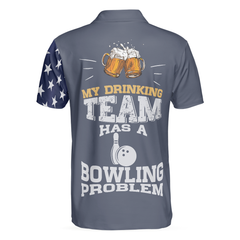 My Drinking Team Has A Bowling Problem Polo Shirt, Funny Bowling Shirt With Sayings, Best Bowling Shirt For Men - Hyperfavor