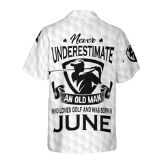 Never Underestimate An Golfer Born In June Golf Hawaiian Shirt - Hyperfavor