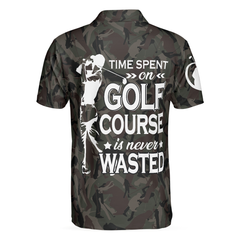 Time Spent On Golf Course Polo Shirt, Camouflage Golf Shirt With Sayings, Best Golf Shirt For Men - Hyperfavor