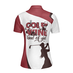 Golf And Wine Kind Of Girl Golf Short Sleeve Polo Shirt, White And Red Golf Women Polo Shirt, Golf Shirt For Wine Lovers - Hyperfavor