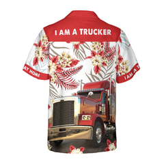 I Am A Trucker Hawaiian Shirt - Hyperfavor