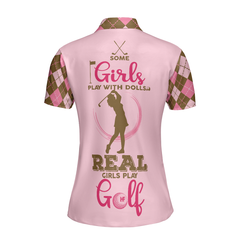 Some Girls Play With Dolls Real Girls Play Golf Short Sleeve Women Polo Shirt, Argyle Pattern Shirt For Ladies - Hyperfavor