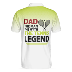 Dad The Man The Myth The Tennis Legend Polo shirt, Short Sleeve Polo Tennis Shirts Unique Tennis Gift - Hyperfavor