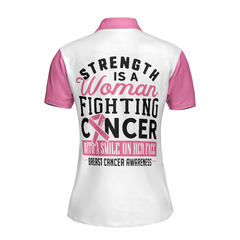 Strength Is A Woman Fighting Cancer With A Smile On Her Face Breast Cancer Awareness Short Sleeve Women Polo Shirt - Hyperfavor
