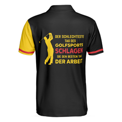 Der Schlechteste Tag Des Golfsports Schlagen Sie Den Besten Tag Der Arbeit Polo Shirt, German Golf Shirt For Men - Hyperfavor