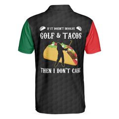 If It Doesn't Involve Golf & Tacos Then I Don't Care Polo Shirt, Funny Golf Sayings Shirt For Golfers - Hyperfavor
