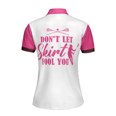 Don't Let Skirt Fool You Lacrosse Short Sleeve Women Polo Shirt, White And Pink Lacrosse Shirt For Ladies - Hyperfavor