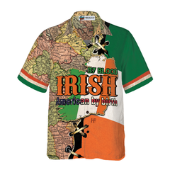 Irish By Blood American By Birth Hawaiian Shirt - Hyperfavor