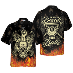 Billiard I'm Here To Break Your Balls Hawaiian Shirt - Hyperfavor