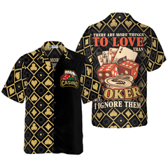There Are More Things To Love Than Poker Shirt For Men Hawaiian Shirt - Hyperfavor