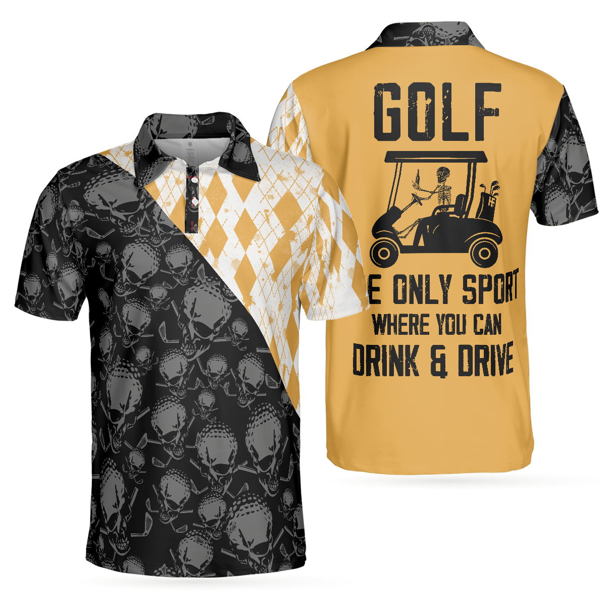 Golf The Only Sport Where You Can Drink & Drive Polo Shirt, Skull Drinking Polo Shirt For Golfers, Best Argyle Shirt - Hyperfavor