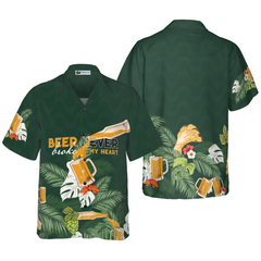 Beer never broke my heart Hawaiian Shirt For Men, Beer Lovers Aloha Shirts, International Beer Day Shirt - Hyperfavor