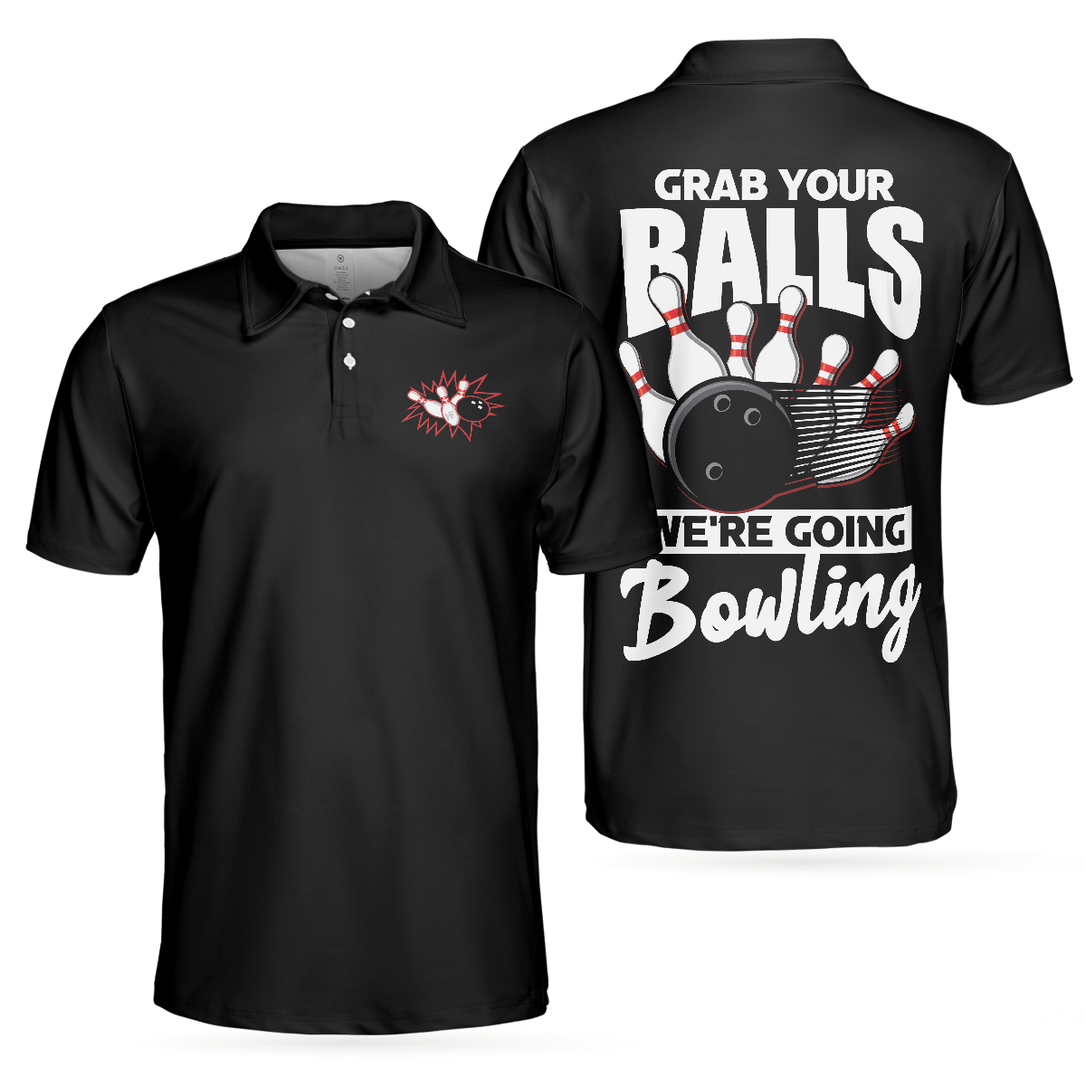 Grab Your Balls We're Going Bowling Polo Shirt, Black Bowling Shirt For Men - Hyperfavor