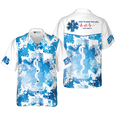 EMS Here To Save Your Ass Not Kiss It Paramedic Hawaiian Shirt - Hyperfavor