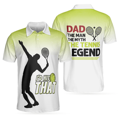 Dad The Man The Myth The Tennis Legend Polo shirt, Short Sleeve Polo Tennis Shirts Unique Tennis Gift - Hyperfavor