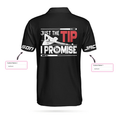 Just The Tip I Promise Billiards Custom Polo Shirt, Personalized Billiards Polo Shirt Design - Hyperfavor