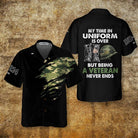 Being A Veteran Never Ends Hawaiian Shirt, Proud Veteran Shirt, Meaningful Gift For Veteran Day