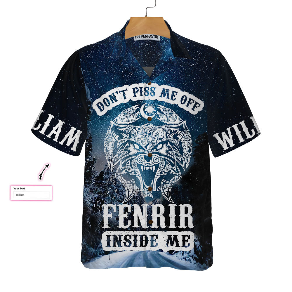 Don't Piss Me Off Fenrir Inside Me Custom Hawaiian Shirt, Norse Mythology Fenrir Viking Shirt
