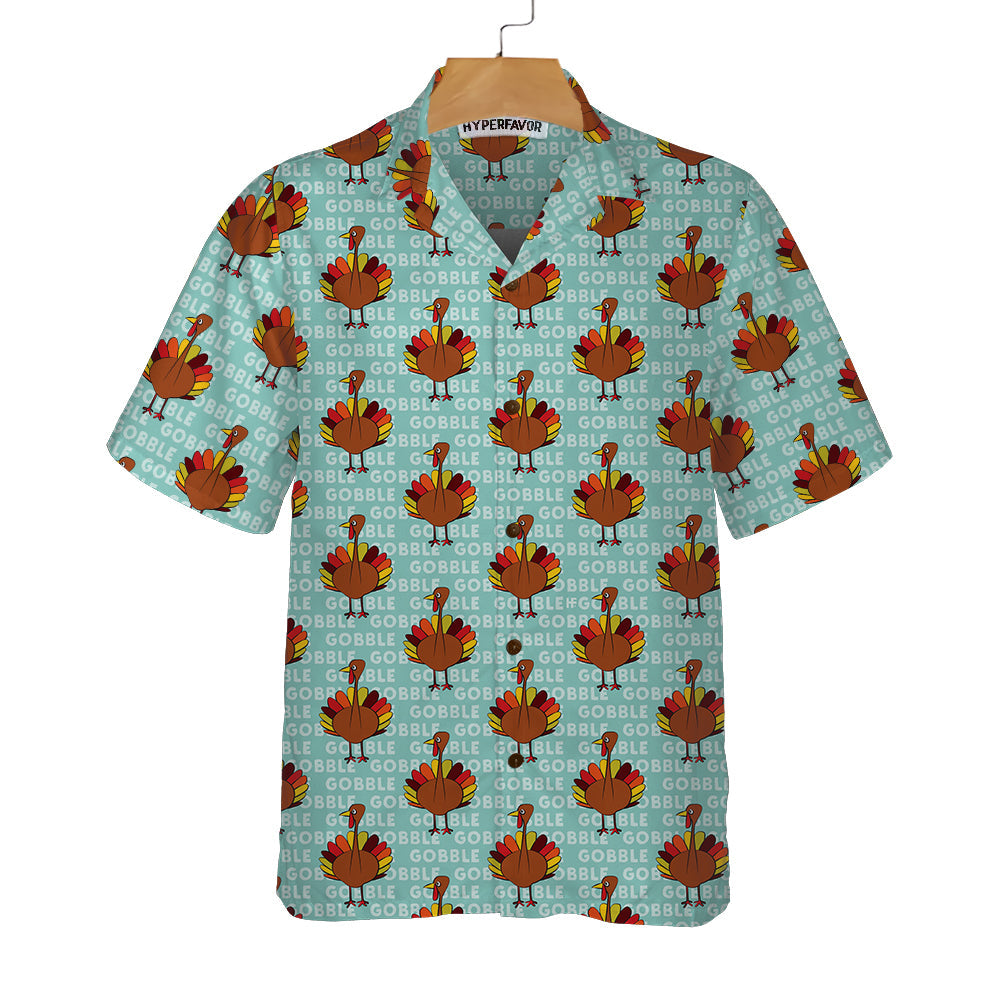 Gobble Gobble Thanksgiving Turkey Shirt, Thanksgiving Hawaiian Shirt For Men