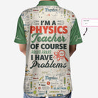 I Am A Physics Teacher Custom Polo Shirt