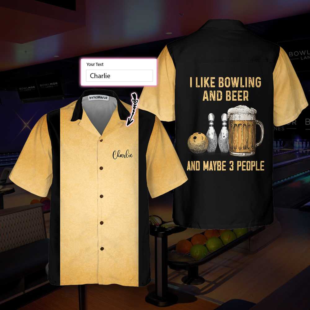 I Like Bowling And Beer And Maybe Three People Custom Hawaiian Shirt, Personlized Gift For Bowling Players