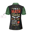 I'm A Math Teacher I'm Always Right Custom Short Sleeve Women Polo Shirt