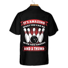 It's Amazing What You Can Do With Two Fingers And A Thumb Bowling Hawaiian Shirt, Bowling Pins & Ball Pattern Shirt