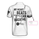 My Heart Beats As Much As I can Breathe Polo Shirt, Black And White Golf Shirt For Men, Funny Golf Shirt With Sayings
