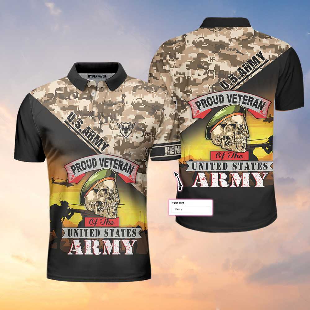 Proud Veteran Of The U.S Army Custom Polo Shirt, Skull Veteran Polo Shirt, Personalized Veteran Shirt For Men