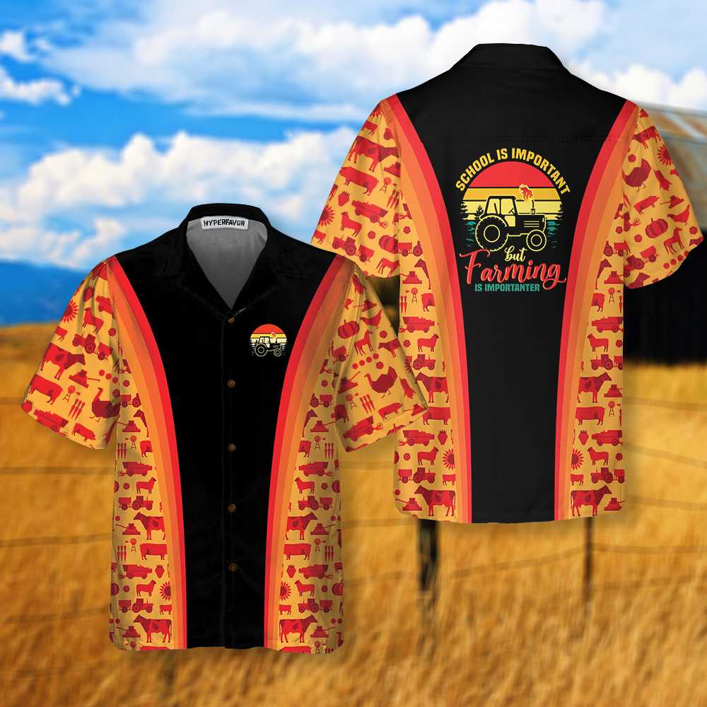 School Is Important But Farming Is Importanter Hawaiian Shirt, Barn Animal Farming Shirt