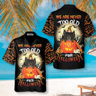 We Are Never Too Old For Halloween Hawaiian Shirt, Dachshund Halloween Shirt