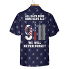 We Will Never Forget Patriot Day Hawaiian Shirt, American Flag 911 Memorial Shirt