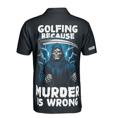 Custom Name Skeleton Golf Polo Shirt Golfing Because Murder Is Wrong Men's