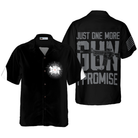 Just One More Gun Shirt For Men Hawaiian Shirt