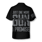Just One More Gun Shirt For Men Hawaiian Shirt