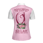 Assuming I'm Just An Old Lady Was Your First Mistake Short Sleeve Women Polo Shirt