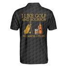 I Like Golf And Bourbon And Maybe Three People Golf Polo Shirt, Cool Golf Shirt Design For Men, Best Goft Gift Idea